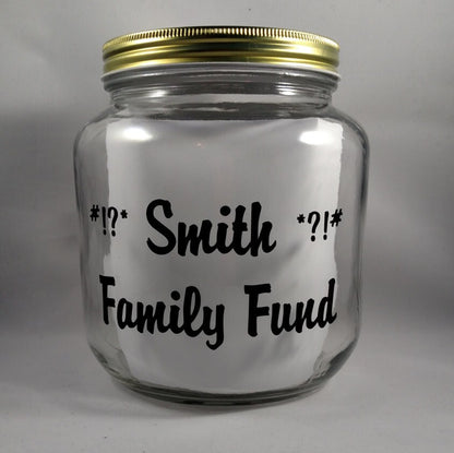Personalized Family Fund Swear Jar - You say it, you pay it - Half Gallon Jar - Glass Bank with Coin Slot Lid