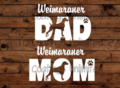 Weimaraner / Weim - Dog Mom - Dog Dad - Vinyl Graphic Decal Many color options