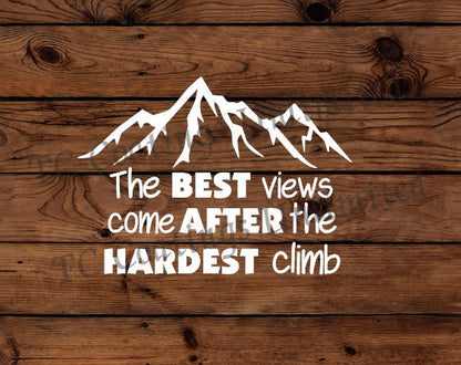 The best views come after the hardest climb - rock climbing - mountain - carabiner - outdoor adventure- Vinyl Graphic Decal many colors