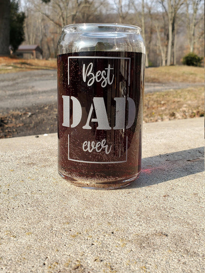 Best Dad Ever - Father's Day Gift - Engraved 16 Ounce Can Glass - Water Glass - Soda Glass