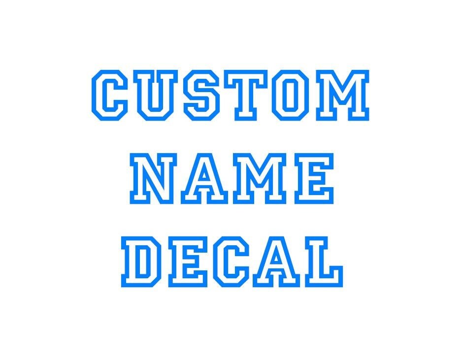 Custom Name Vinyl Decal / Tumbler Decal / Sports Decal / Gift Decal