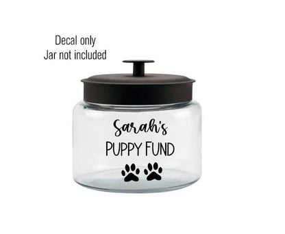 Puppy Fund Vinyl Decal - decal for glass jar, plastic jar, piggy bank, coin jar, savings bank, personalized decal